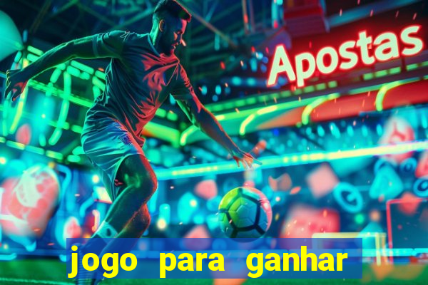 jogo para ganhar dinheiro sem depositar dinheiro